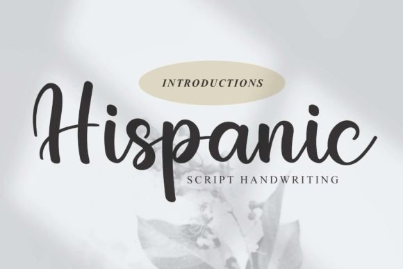 Hispanic: A Dazzling Script Font for Every Creative