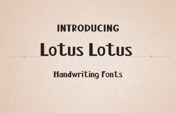 Lotus Lotus: A Sweet, Friendly Font for Creative Projects