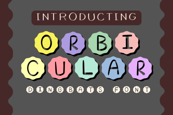 Orbicular: A Dingbats Font for Dynamic Educational Materials